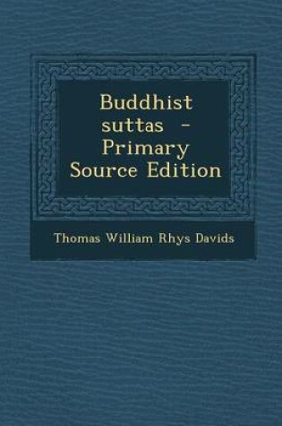 Cover of Buddhist Suttas - Primary Source Edition