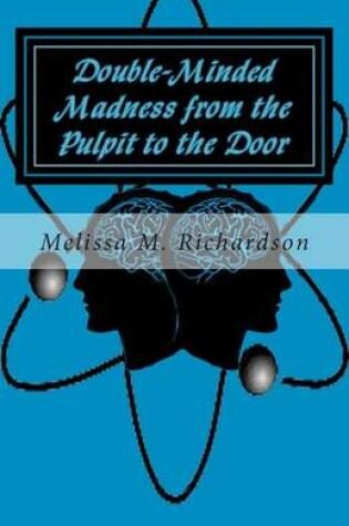 Cover of Double-Minded Madness from the Pulpit to the Door