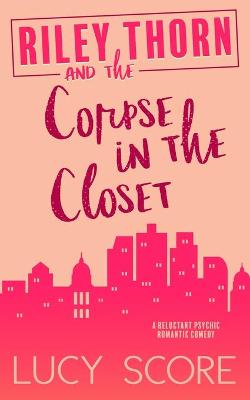 Book cover for Riley Thorn and the Corpse in the Closet