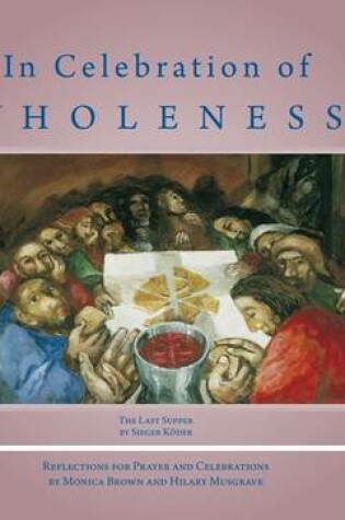 Cover of In Celebration of Wholeness - The Last Supper