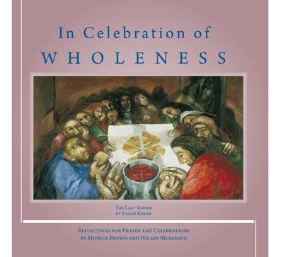 Cover of In Celebration of Wholeness - The Last Supper