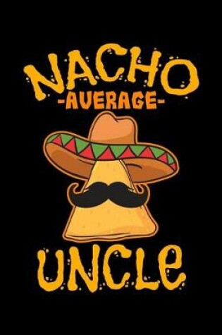 Cover of Nacho Average Uncle