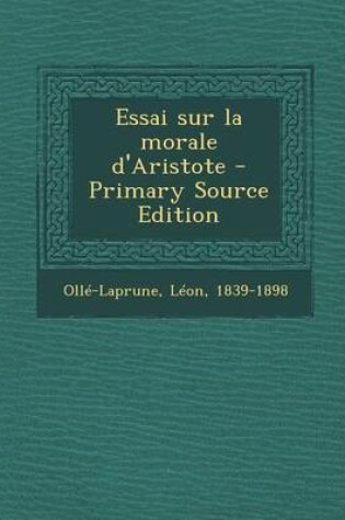 Cover of Essai Sur La Morale D'Aristote - Primary Source Edition