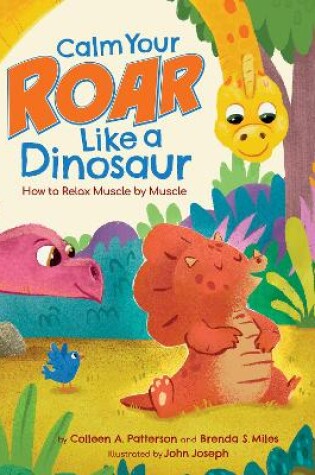 Cover of Calm Your Roar Like a Dinosaur