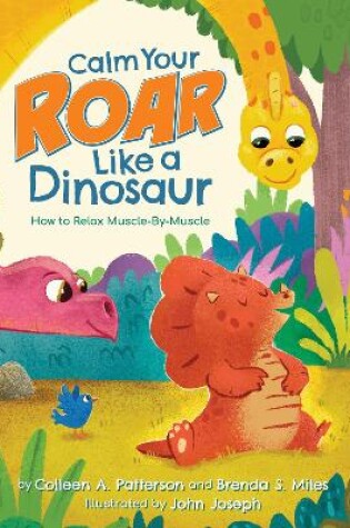 Cover of Calm Your Roar Like a Dinosaur