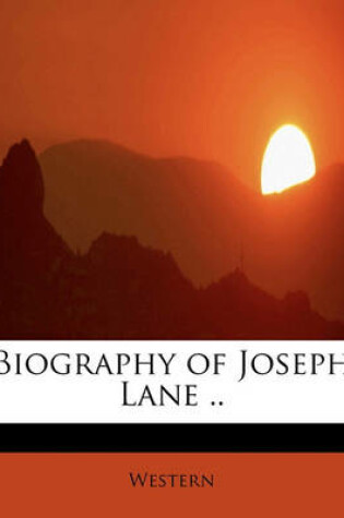 Cover of Biography of Joseph Lane ..