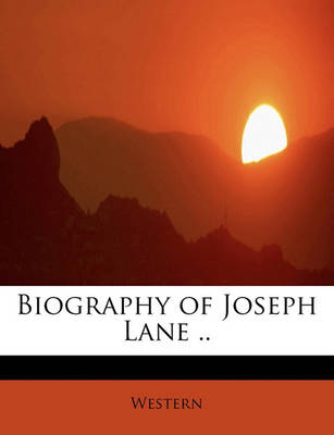 Book cover for Biography of Joseph Lane ..