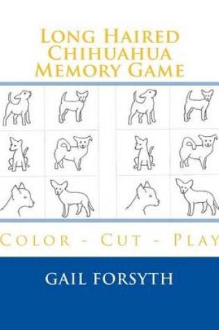 Cover of Long Haired Chihuahua Memory Game