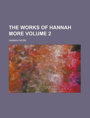 Book cover for The Works of Hannah More (Volume 2)
