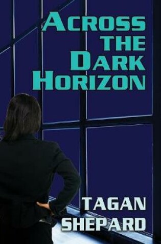 Cover of Across the Dark Horizon