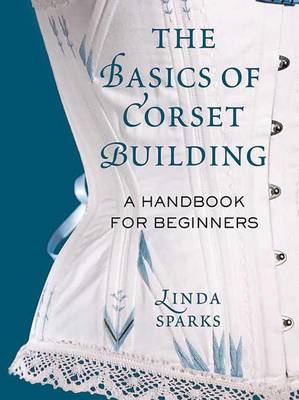 Book cover for The Basics of Corset Building