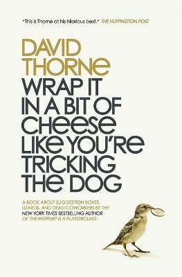 Book cover for Wrap It In A Bit of Cheese Like You're Tricking The Dog