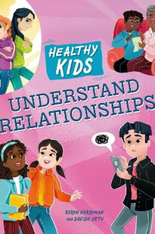 Cover of Healthy Kids: Understand Relationships