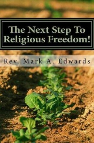 Cover of The Next Step To Religious Freedom!