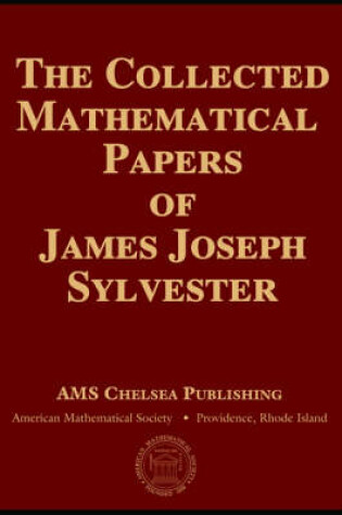 Cover of The Collected Mathematical Papers of James Joseph Sylvester, Volume 1