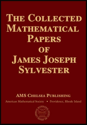 Book cover for The Collected Mathematical Papers of James Joseph Sylvester, Volume 1