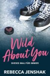 Book cover for Wild About You - Dieses Mal für immer