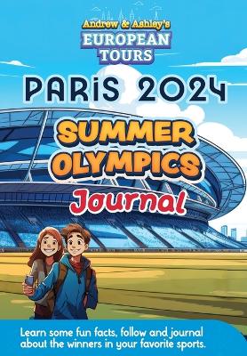 Cover of Andrew & Ashley's European Tours PARIS Olympic Journal