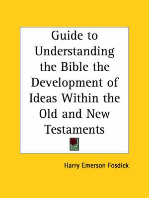 Book cover for Guide to Understanding the Bible the Development of Ideas within the Old and New Testaments (1938)