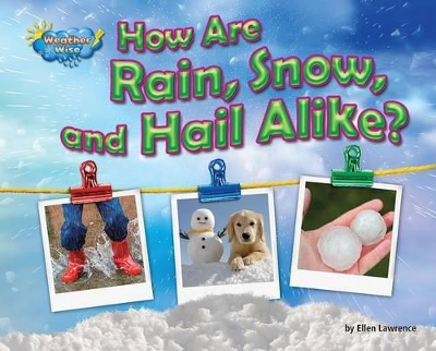 Book cover for How Are Rain, Snow, and Hail Alike?
