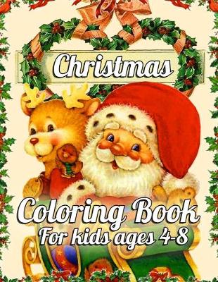 Book cover for Christmas Coloring Book for Kids Ages 4-8