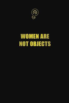 Book cover for Women Are Not Objects