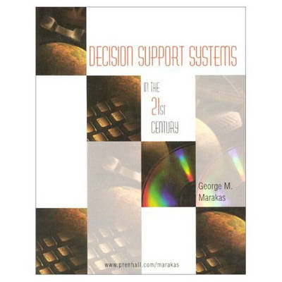 Book cover for Decision Support Systems in the 21st Century