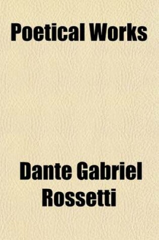 Cover of The Blessed Damozel and Other Poems Volume 1