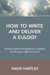 Book cover for How to Write and Deliver a Eulogy