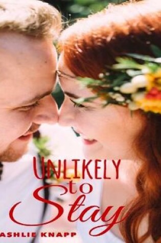 Cover of Unlikely to Stay