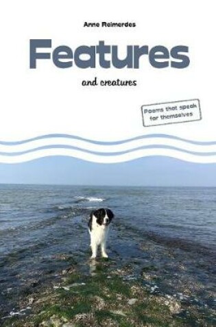 Cover of Features and creatures - poems