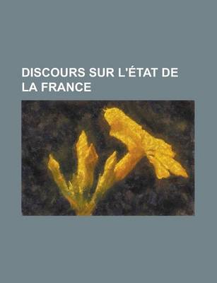 Book cover for Discours Sur L'Etat de La France