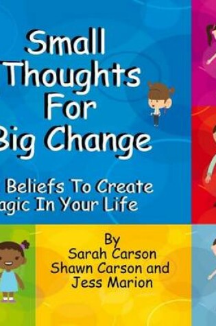 Cover of Small Thoughts For Big Change