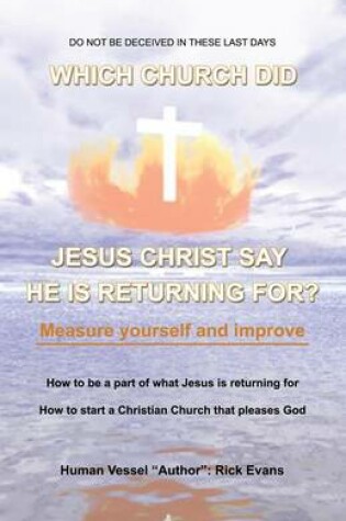 Cover of Which Church Did Jesus Christ Say He Was Returning For?