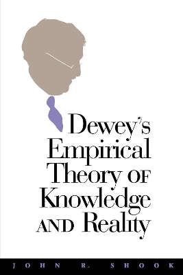 Book cover for Dewey's Empirical Theory of Knowledge and Reality