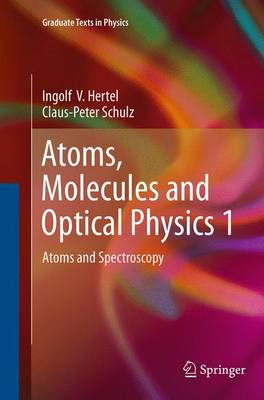 Book cover for Atoms, Molecules and Optical Physics 1