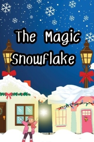 Cover of The Magic Snowflake