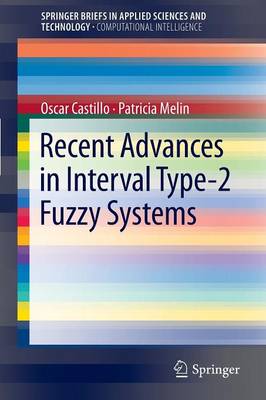 Book cover for Recent Advances in Interval Type-2 Fuzzy Systems