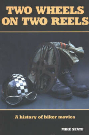 Cover of Two Wheels on Two Reels