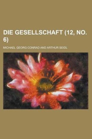 Cover of Die Gesellschaft (12, No. 6 )