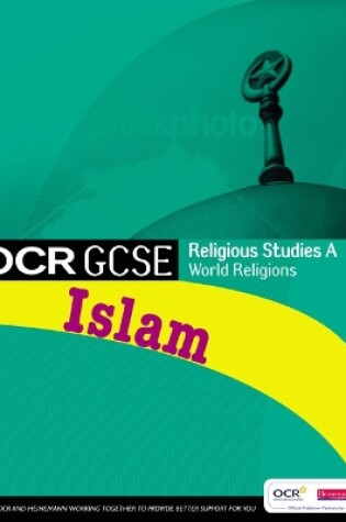 Cover of GCSE OCR Religious Studies A: Islam Student Book