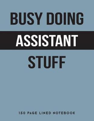 Book cover for Busy Doing Assistant Stuff