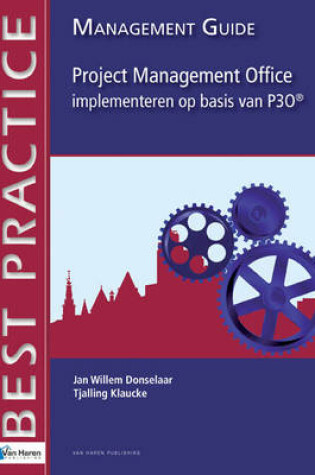 Cover of Project Management Office Implementeren Op Basis Van P3o - Management Guide