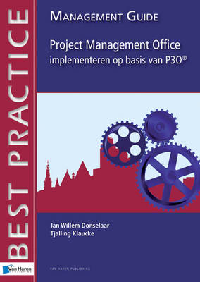 Cover of Project Management Office Implementeren Op Basis Van P3o - Management Guide