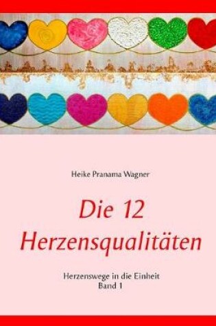 Cover of Die 12 Herzensqualitaten