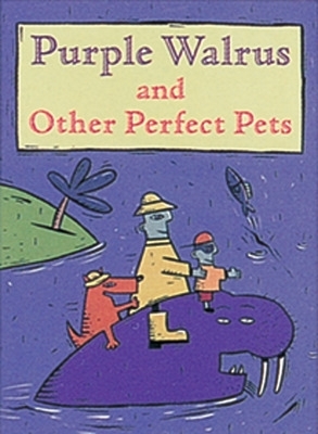 Book cover for Purple Walrus and Other Perfect Pets