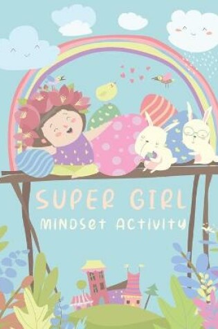 Cover of Super Girl Mindset Activity Book