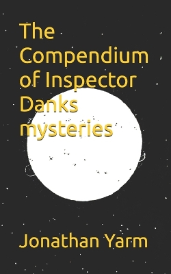 Book cover for The Compendium of Inspector Danks mysteries
