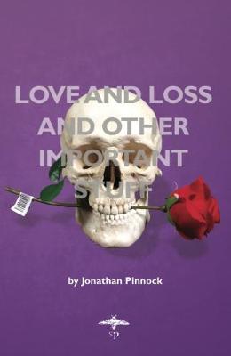 Book cover for Love and Loss and Other Important Stuff
