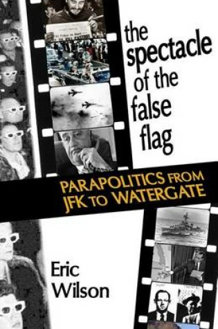 Cover of The Spectacle of the False-Flag